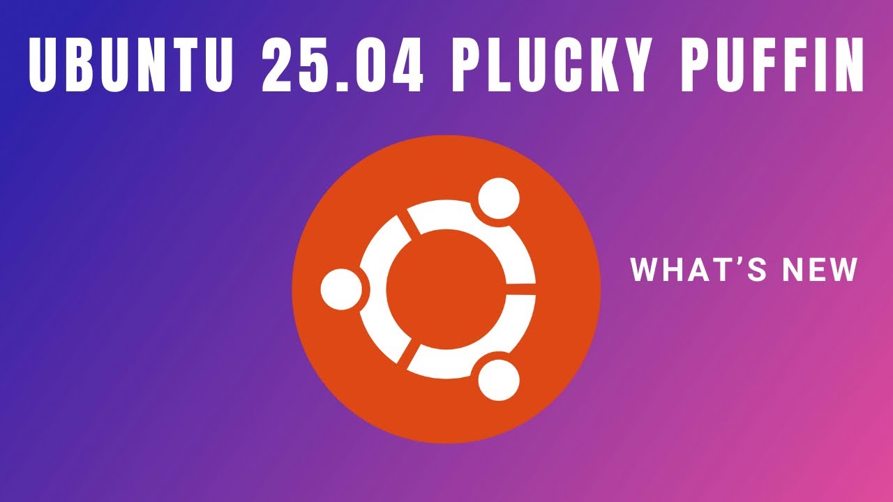 What are the key features of Ubuntu 25.04